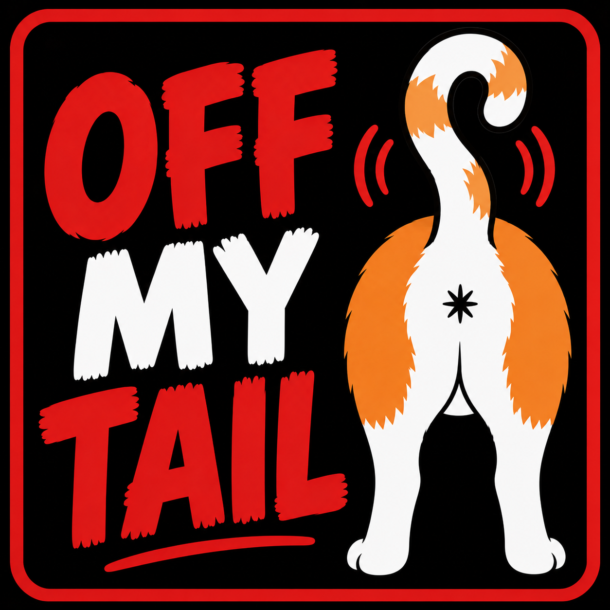 Off My Tail (Cat)