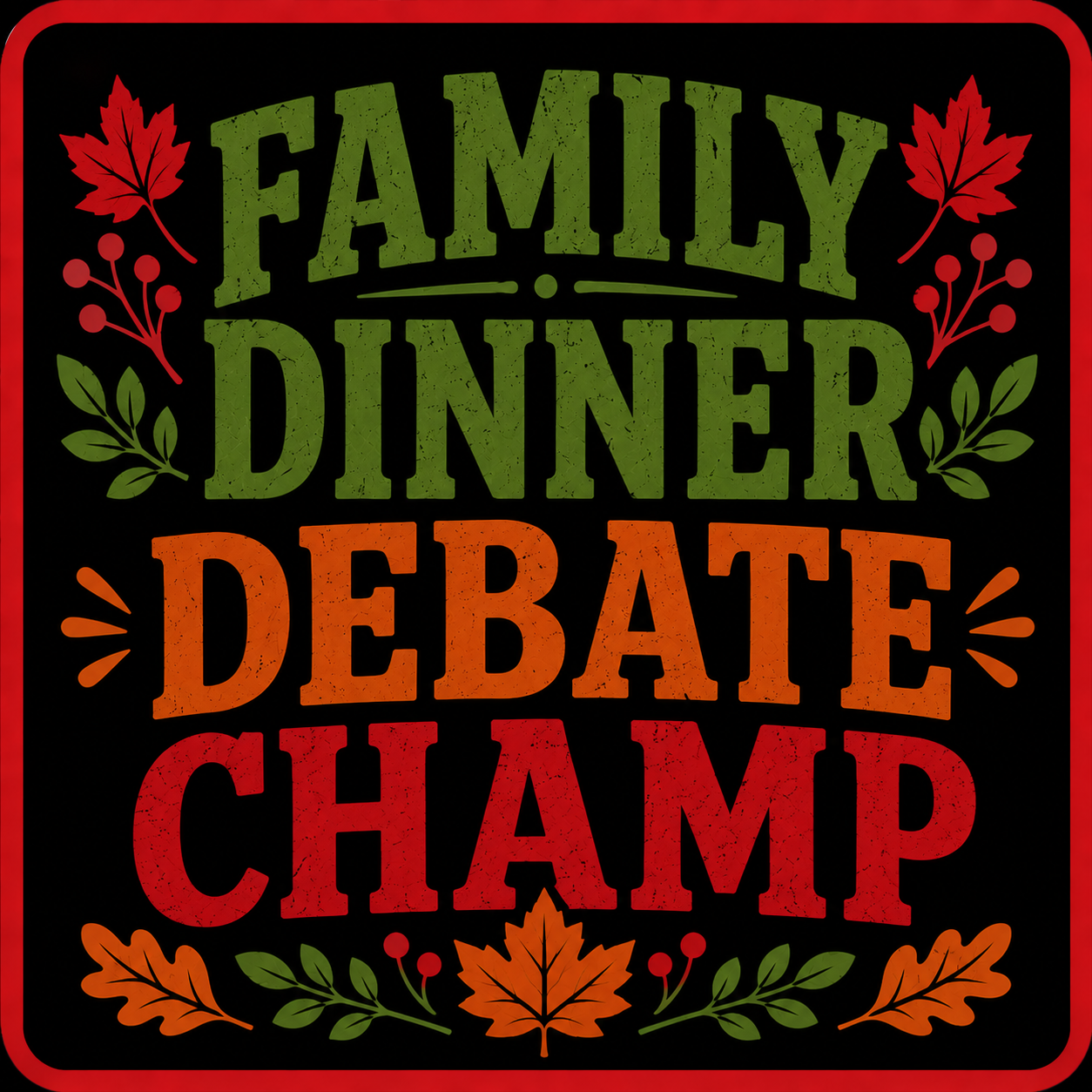 Family Dinner Debate Champ
